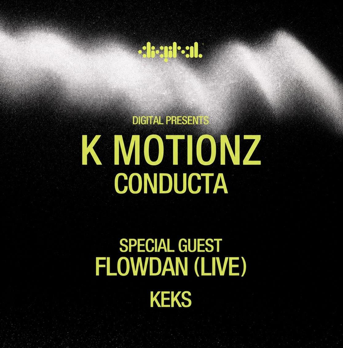 Digital Presents: Kmotionz, Conducta & Flowdan (Live)