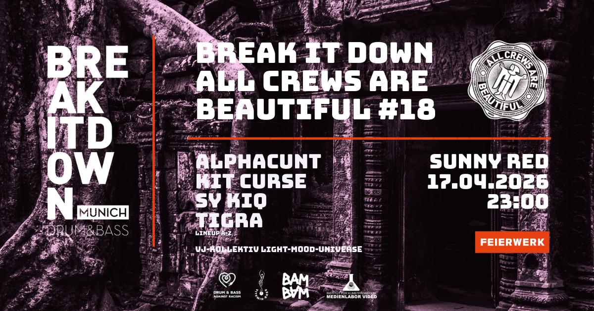 Break It Down Pres. All Crews Are Beautiful #18