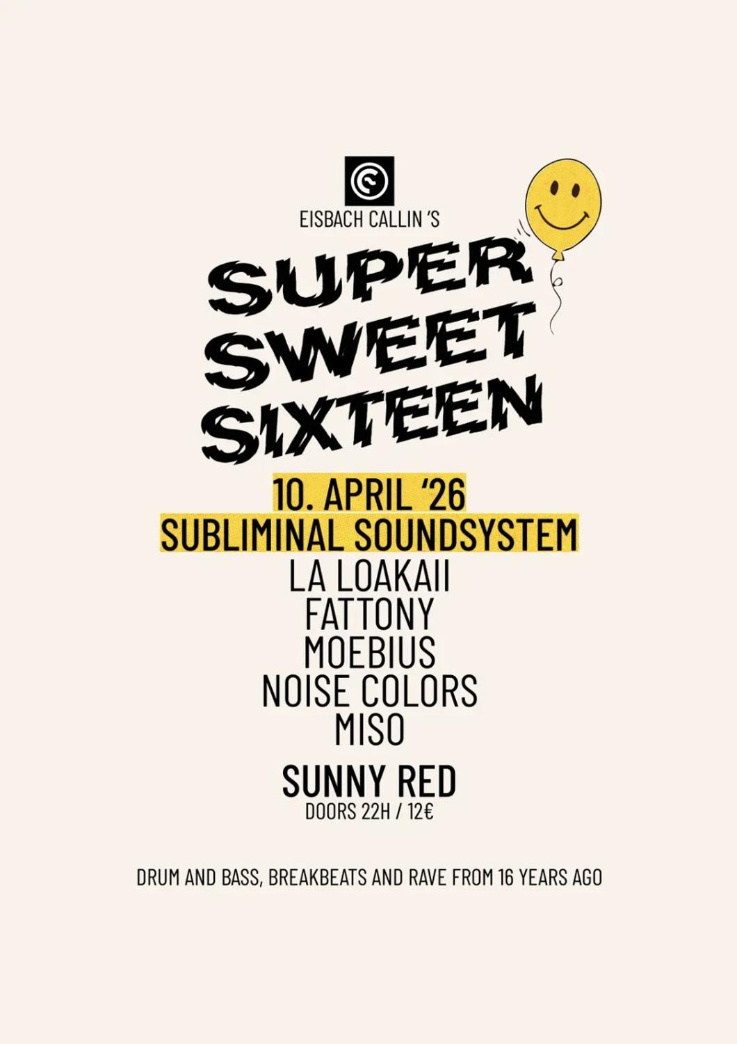 Eisbach Callin Presents Super Sweet Sixteen