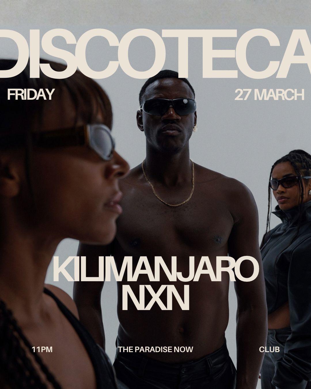Discoteca - Kilimanjaro & Nxn