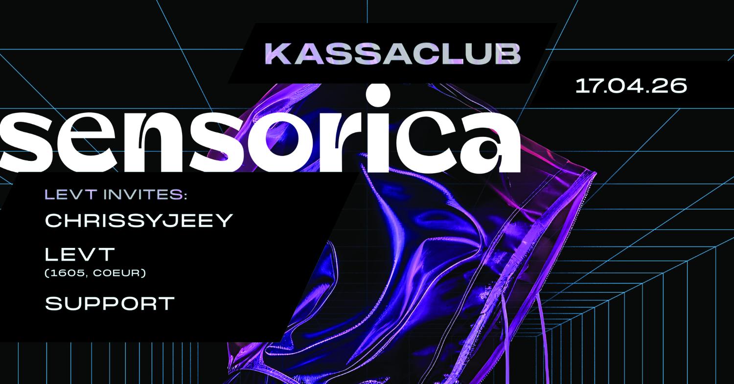 Kassaclub: Sensorica - Djs: Chrissyjeey, Levt, Support