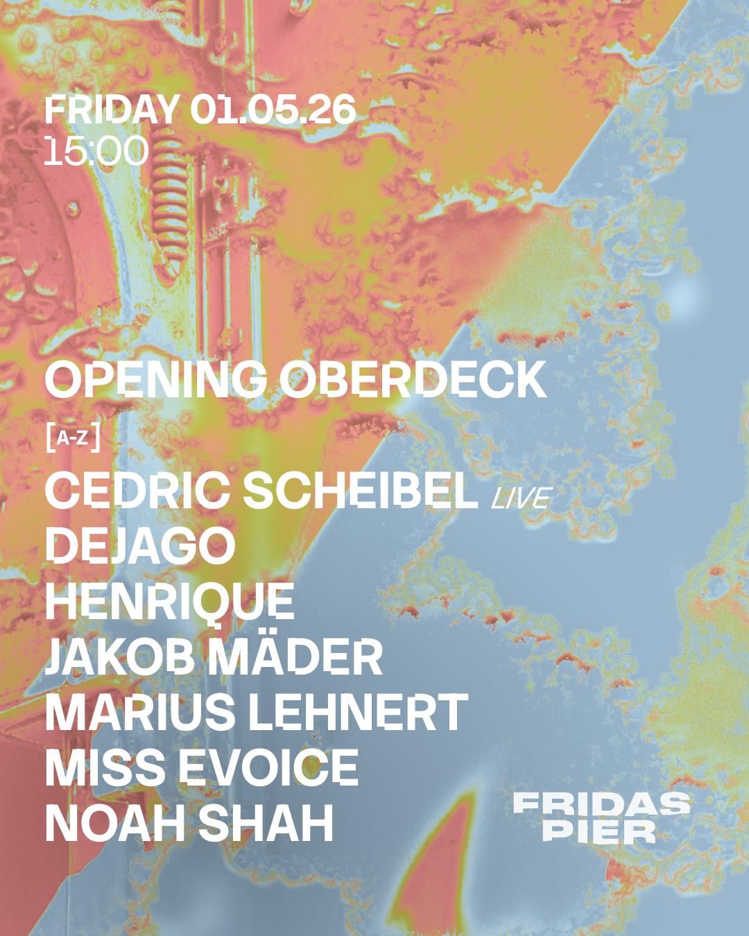 Opening Oberdeck (Day & Night)