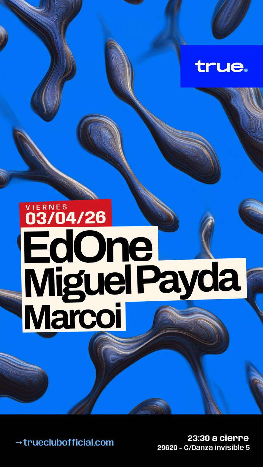 True Club Presents: Edone, Miguel Payda & Marcoi