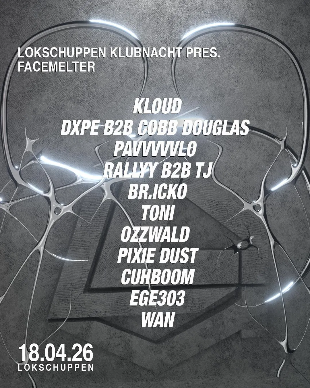 Lokschuppen Klubnacht Pres. Facemelter With Kloud, Dxpe, Wan, Cobb Douglas, Pavvvvvvlo + More