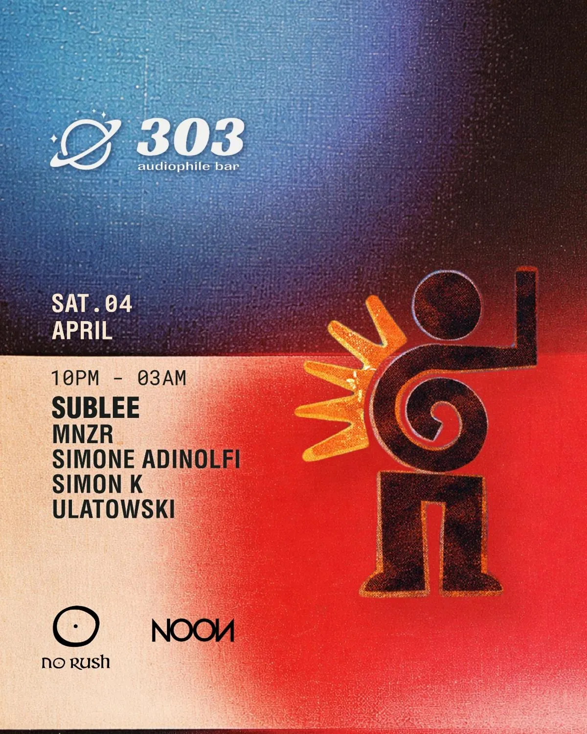 Noon X No Rush Pres. Sublee At 303