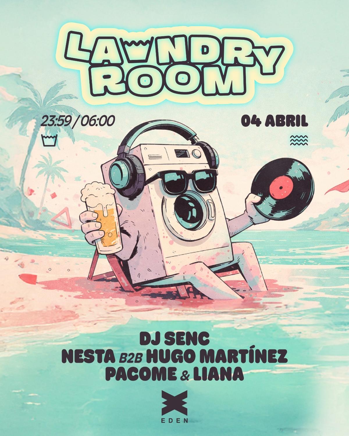 Laundry Room W/ Dj Senc, Nesta, Hugo Martinez, Pacome,Liana