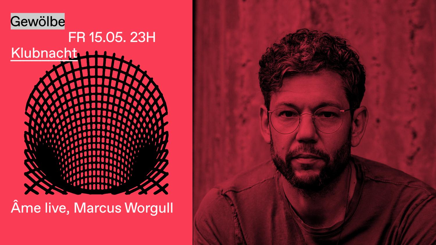 Klubnacht With Âme Live, Marcus Worgull