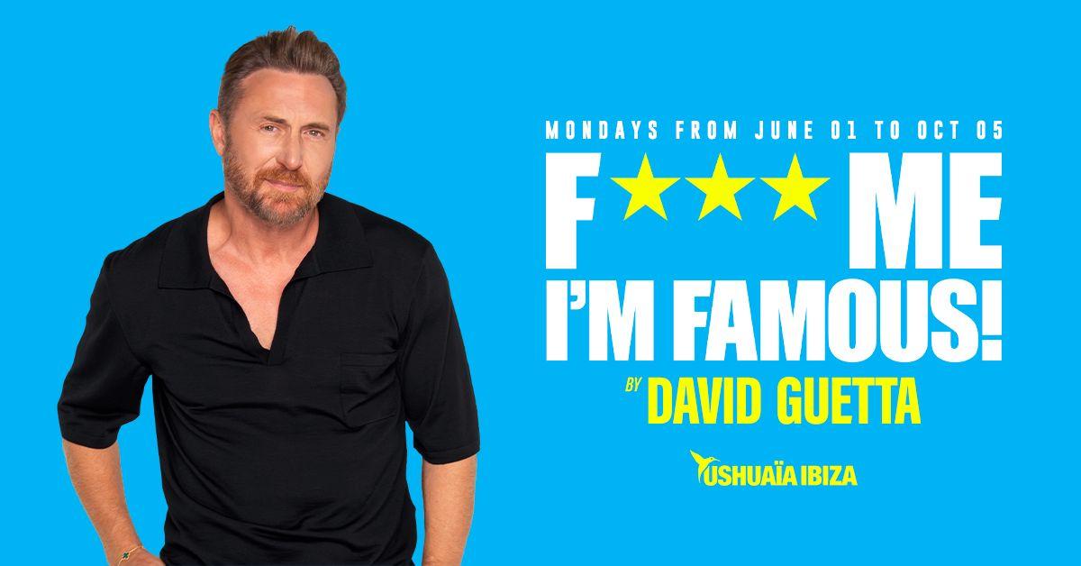 F*** Me I'M Famous! By David Guetta