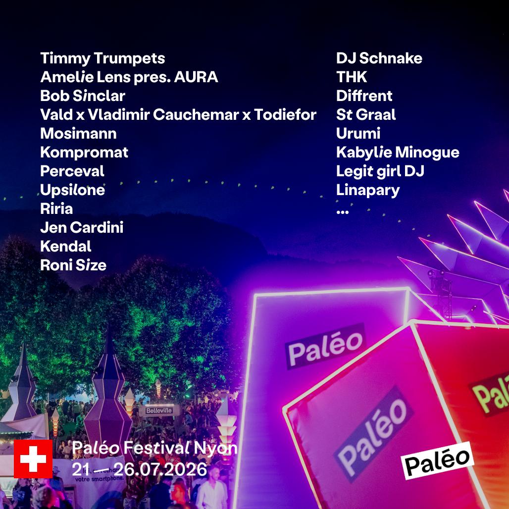 Paléo Festival: Timmy Trumpets - Amelie Lens Pres. Aura - Bob Sinclar - Mosimann -