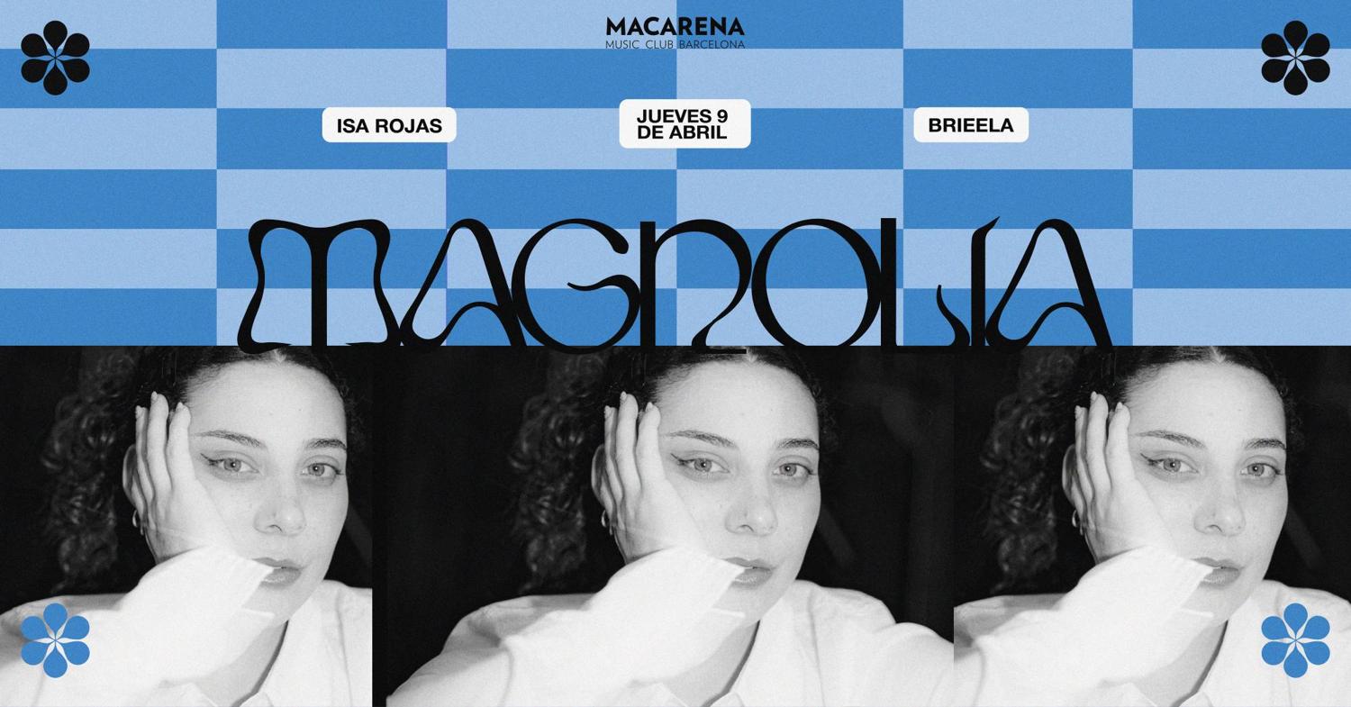 Magnolia Presents: Brieela & Isa Rojas