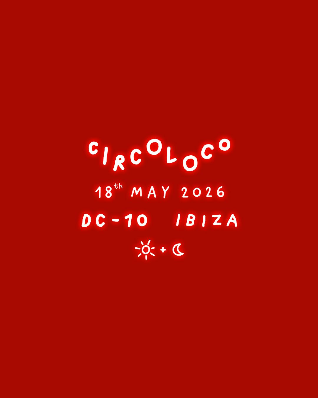 Circoloco Ibiza - Week 4