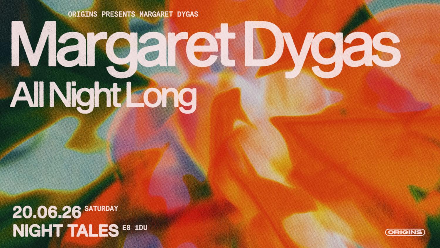 Origins: Margaret Dygas (All Night Long)