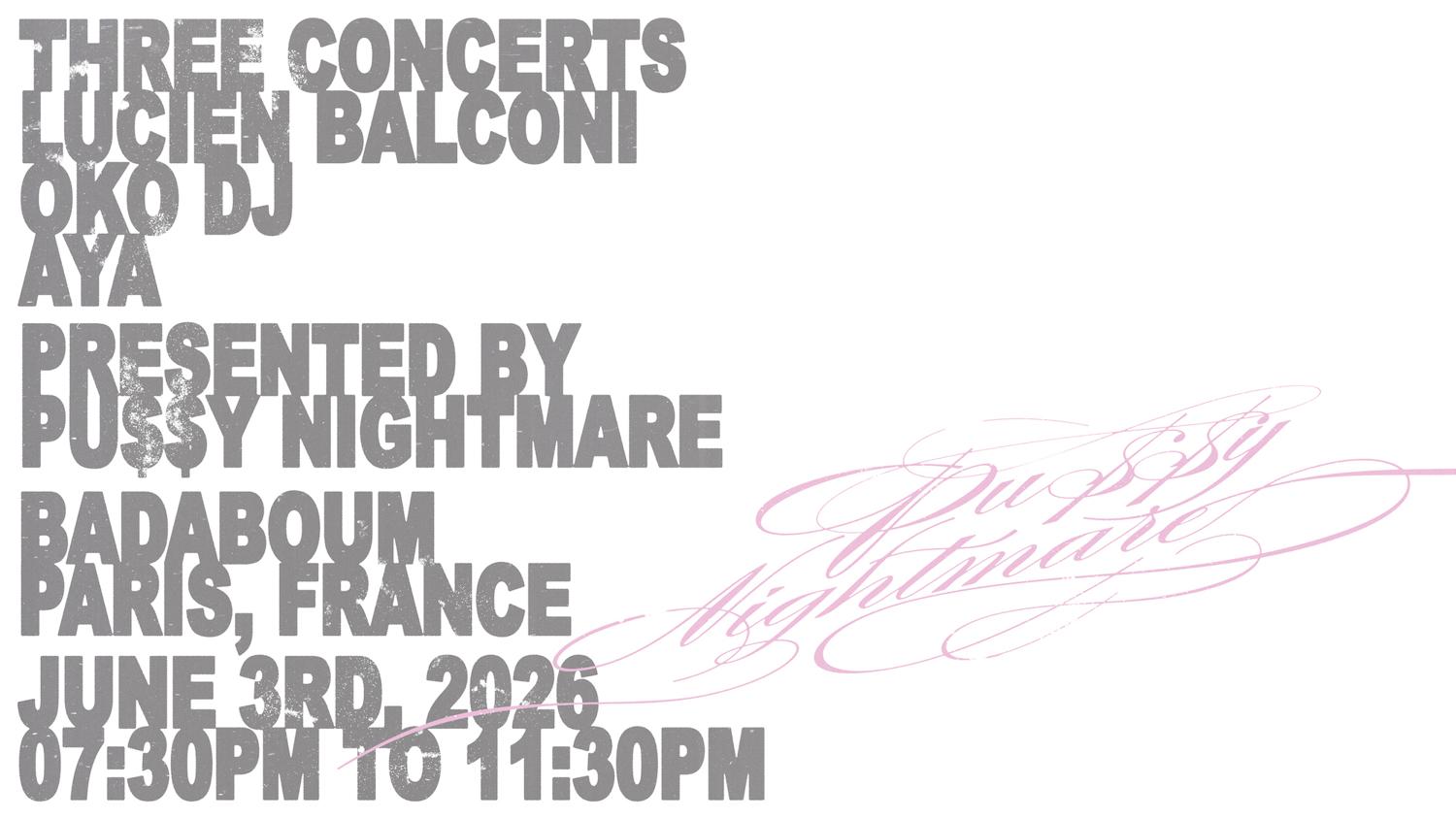 Concert — Aya, Lucien Balconi, Oko Dj Presented By Pu$$Y Nightmare