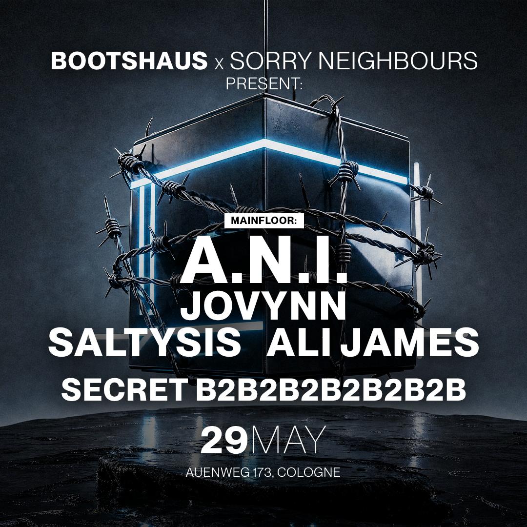 Bootshaus X Sorry Neighbours&nbsp;Pres A.N.I
