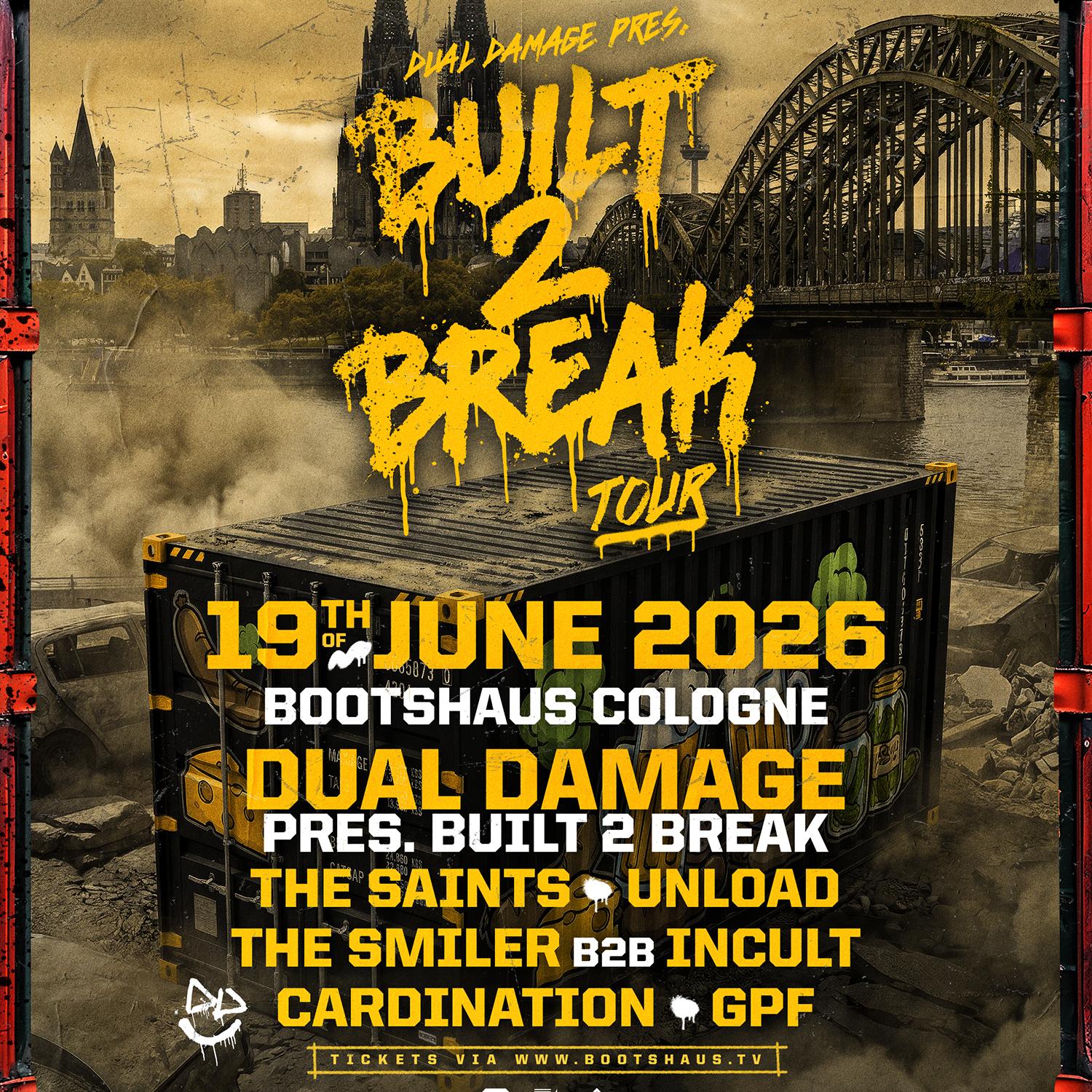 Dual Damage Pres Built 2 Break Tour // Cologne