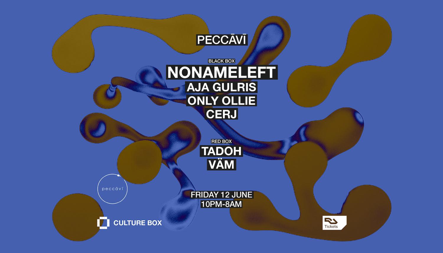 Peccāvī: Nonameleft / Aja Gulris / Only Ollie / Cerj / Tadoh / Väm