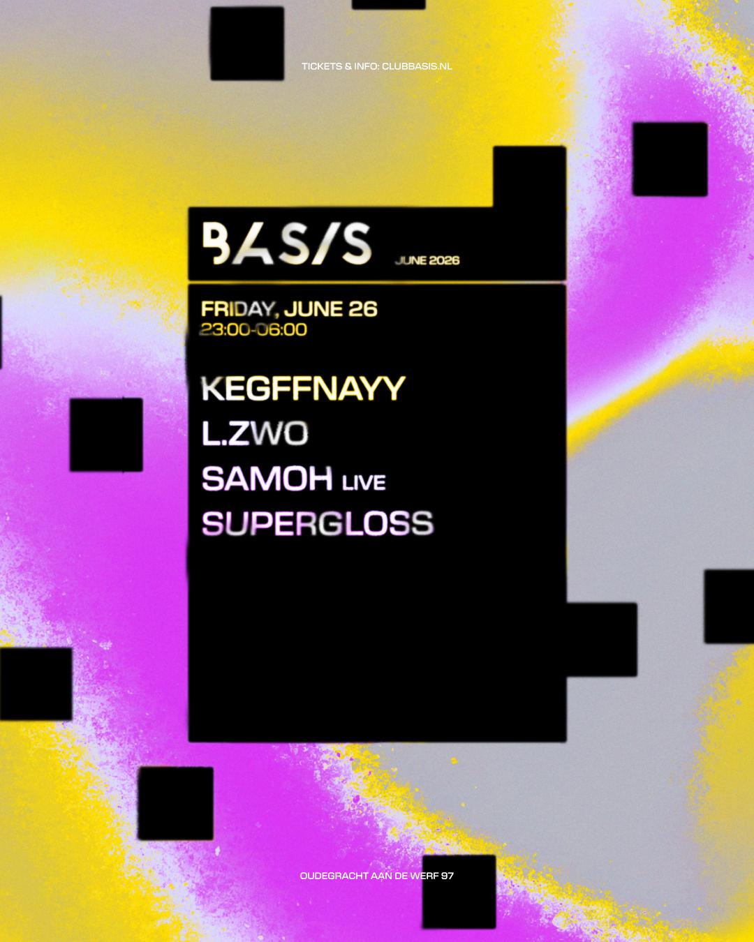 Basis/ Kegffnayy/ L.Zwo/ Samoh [Live]/ Supergloss