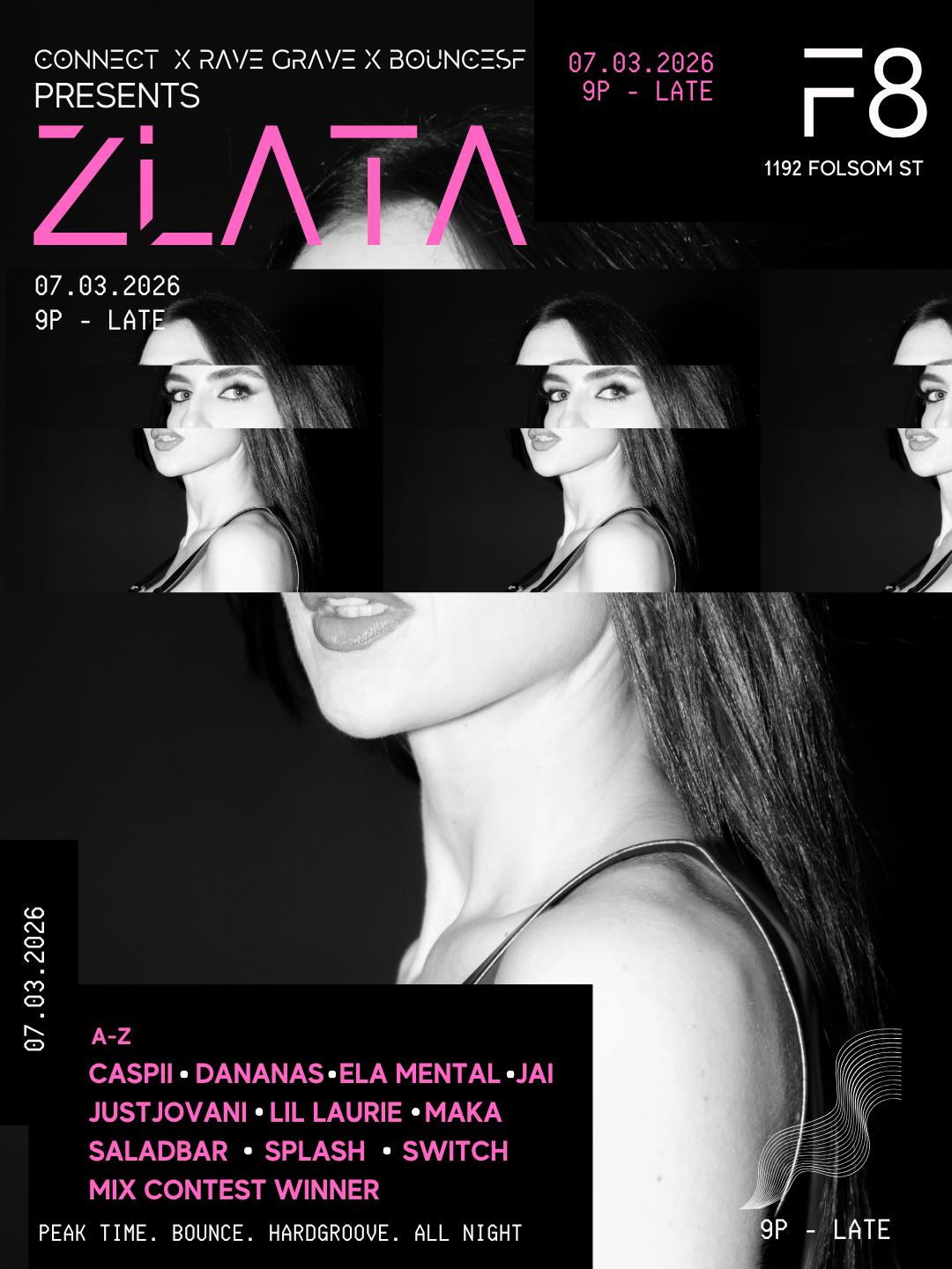 Connect, Rave Grave, Bouncesf Presents: Zlata