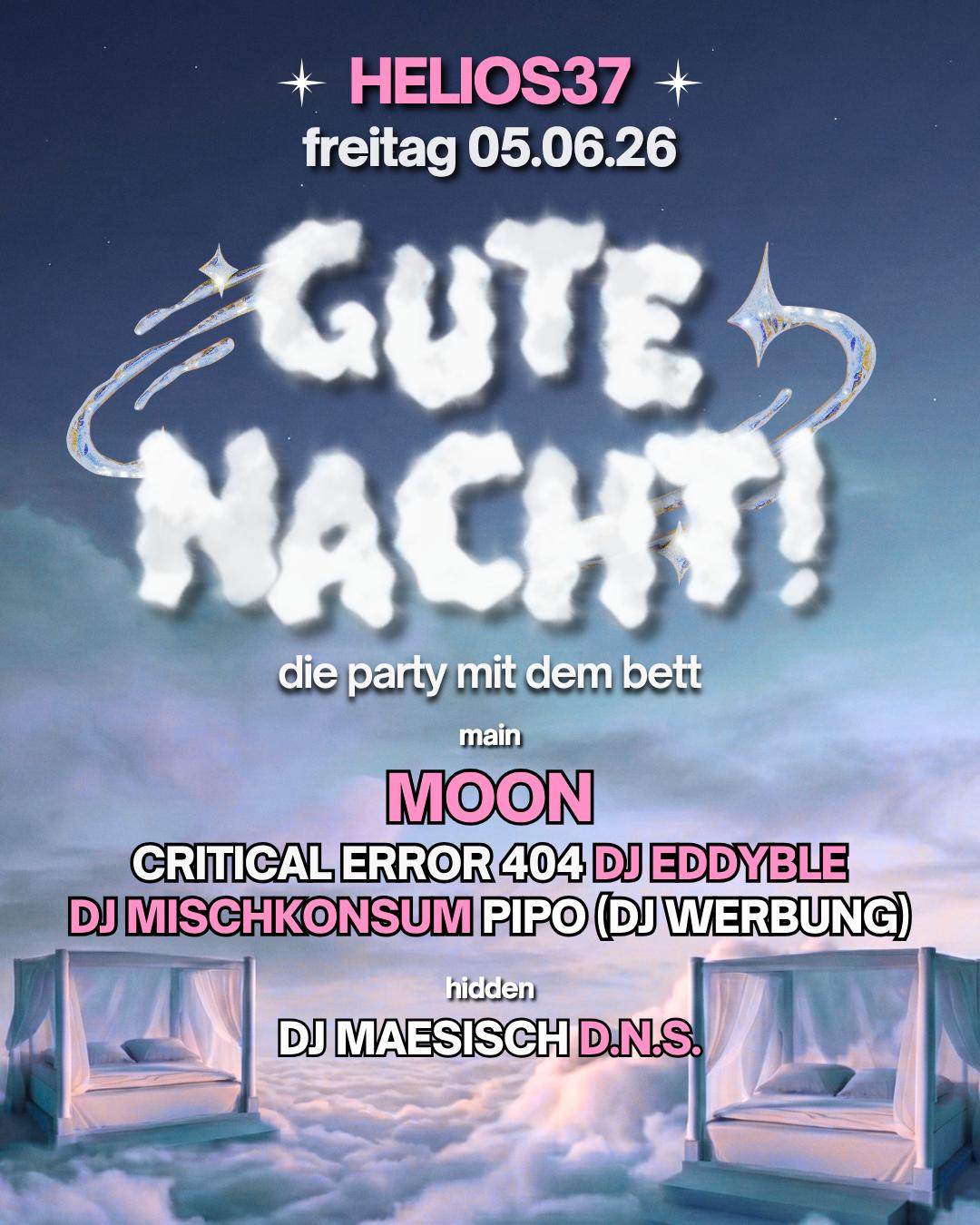 Gute Nacht! Mit Moon Uvm. Im Helios37