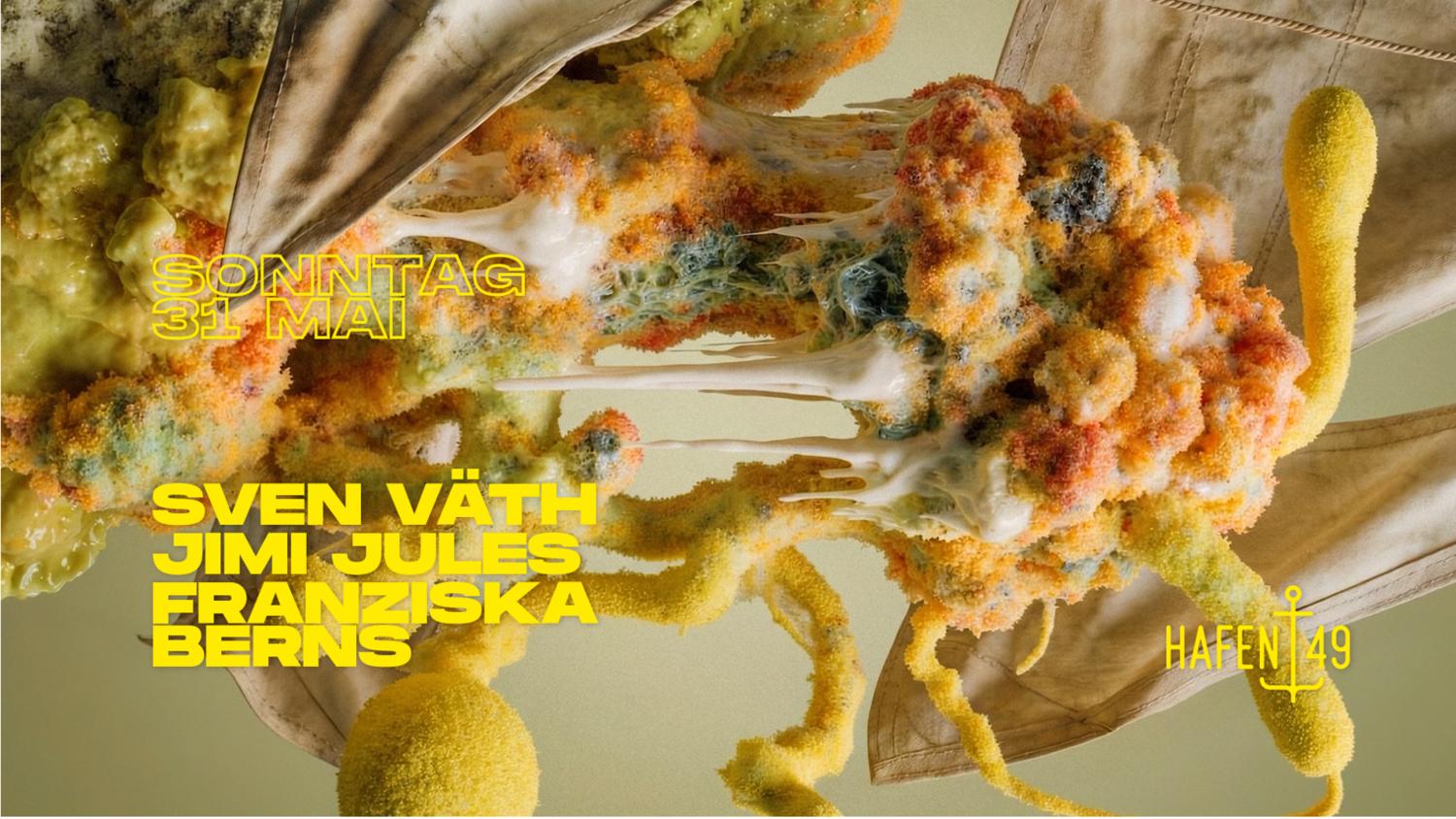 Sven Väth, Jimi Jules, Franziska Berns