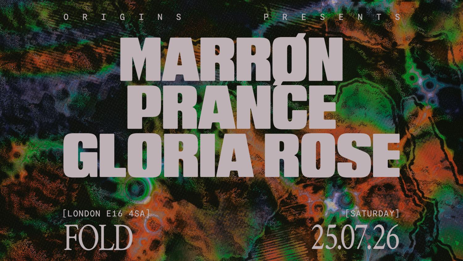 Origins: Marrøn, Prance & Gloria Rose