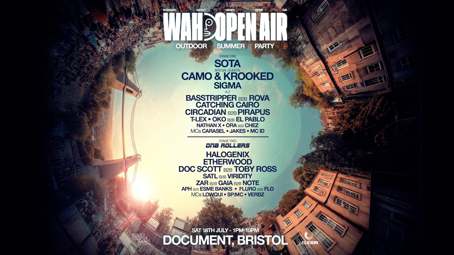 Wah Open Air With Sota, Camo & Krooked, Sigma - Bristol