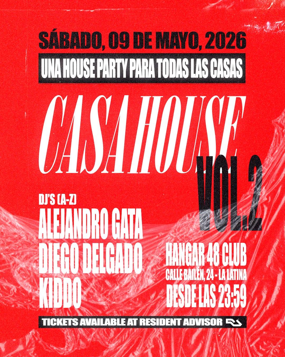 Casa House:Alejandro Gata, Diego Delgado, Kiddo