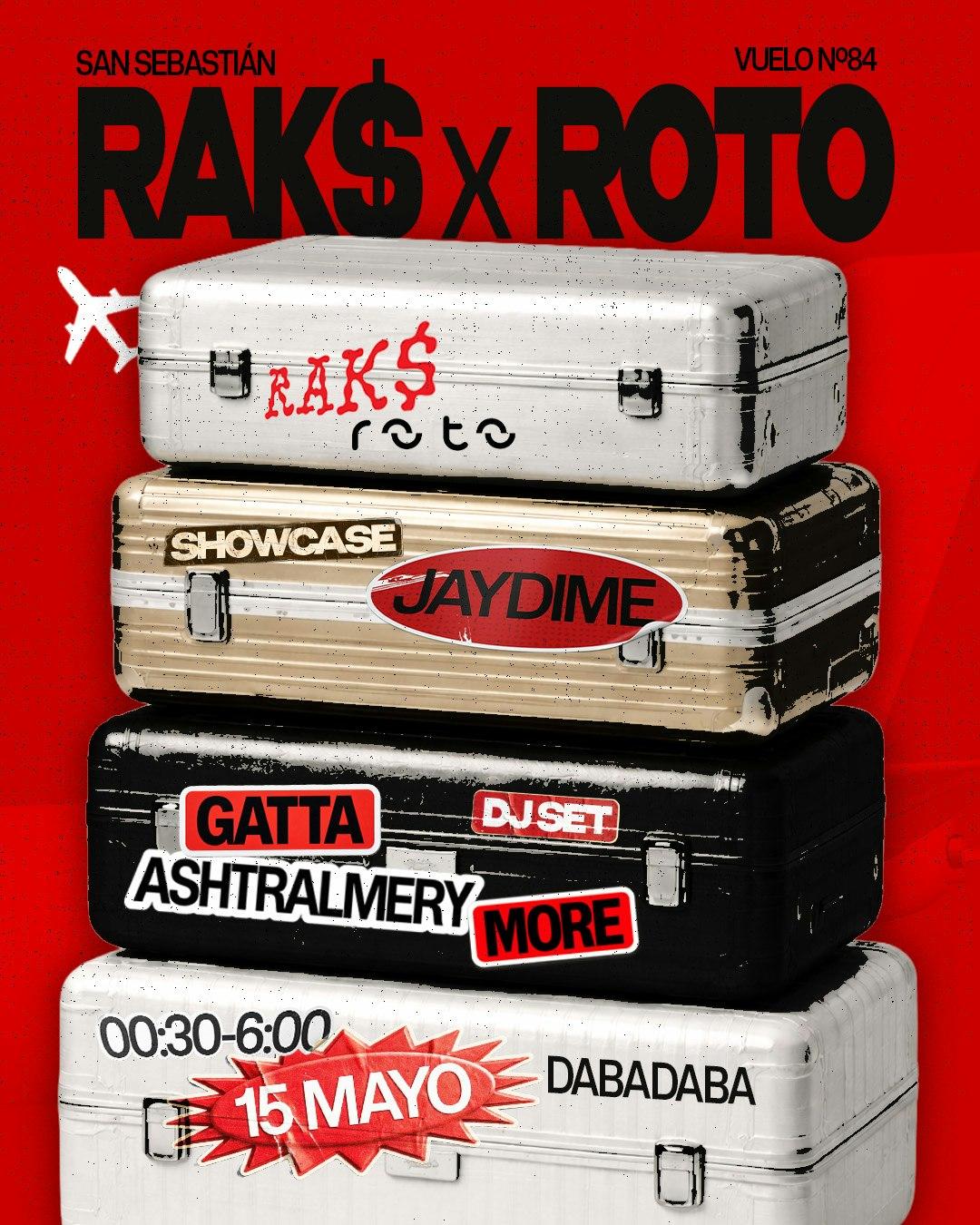 Rak$ X Roto: Jaydime + Roto Djs