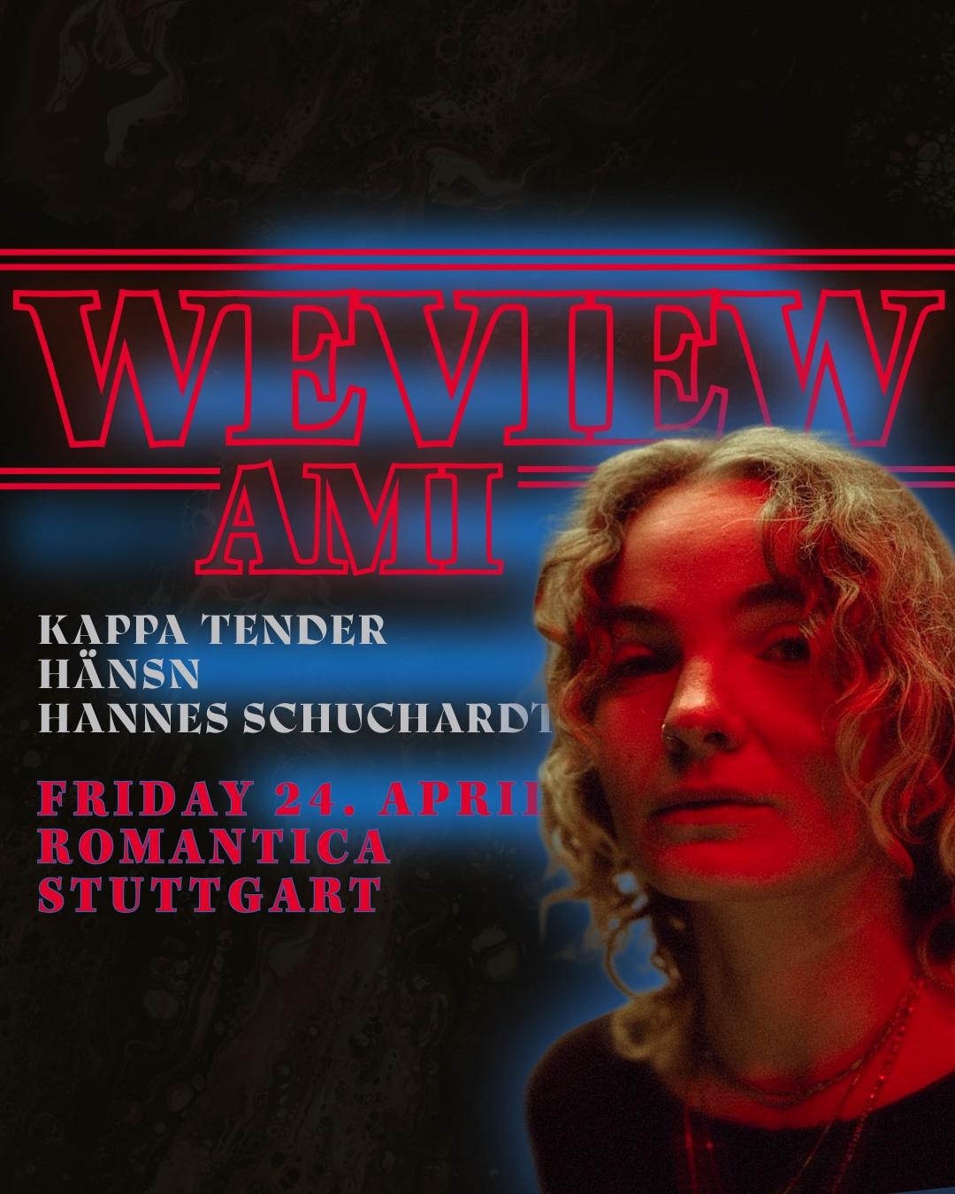 Weview: Ami  ⁄⁄⁄  Hänsn  ⁄⁄⁄  Kappa Tender  ⁄⁄⁄  Hannes Schuchardt