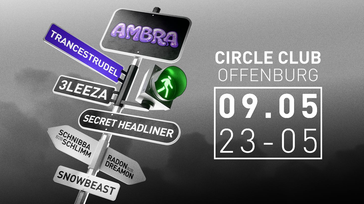 AMBRA with Trancestrudel, 3LEEZA, SECRET HEADLINER + more