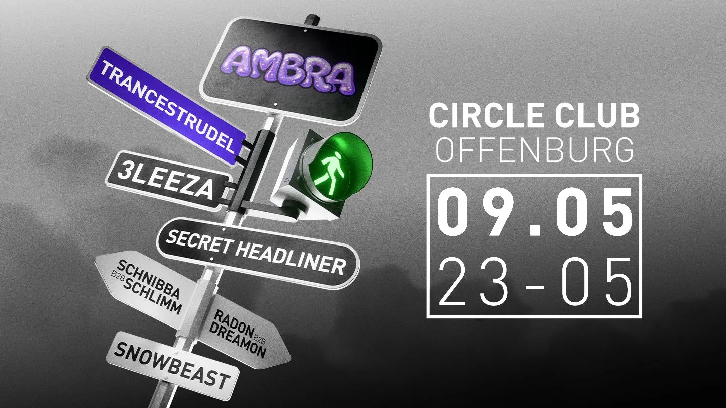 AMBRA with Trancestrudel, 3LEEZA, SECRET HEADLINER + more