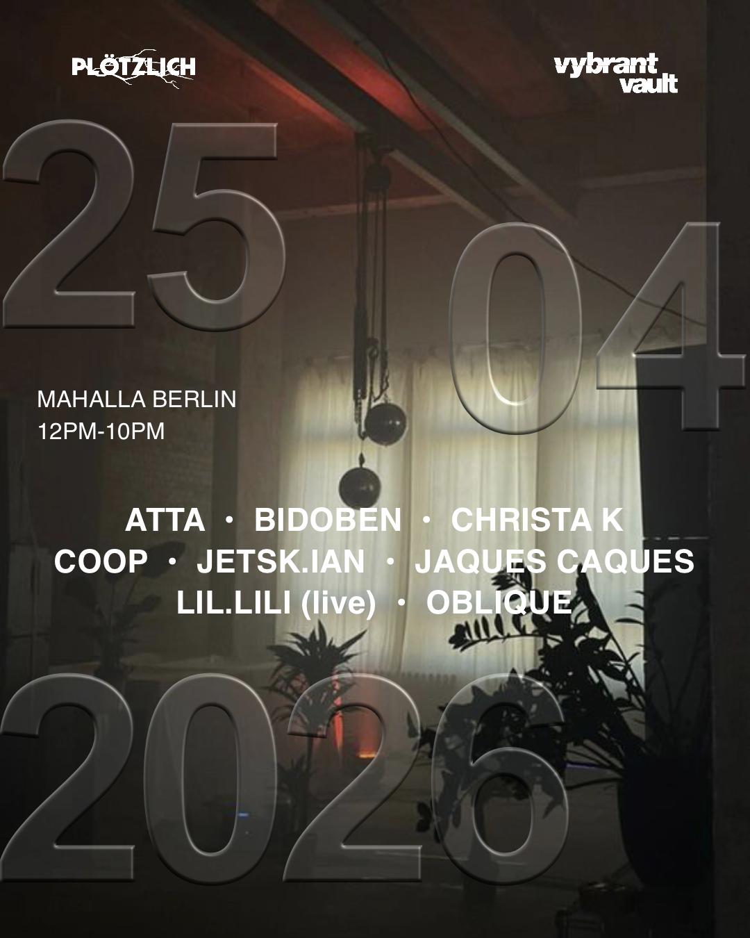 Plötzlich X Vybrant Vault W/ Bidoben, Lil.Lili (Live), Christa K, Atta, Oblique 