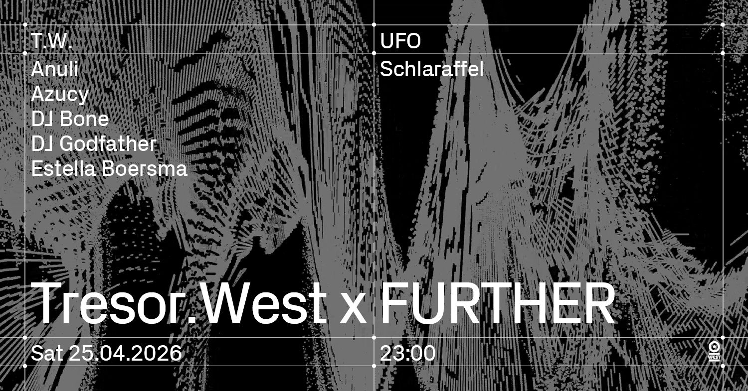 Tresor.West x FURTHER