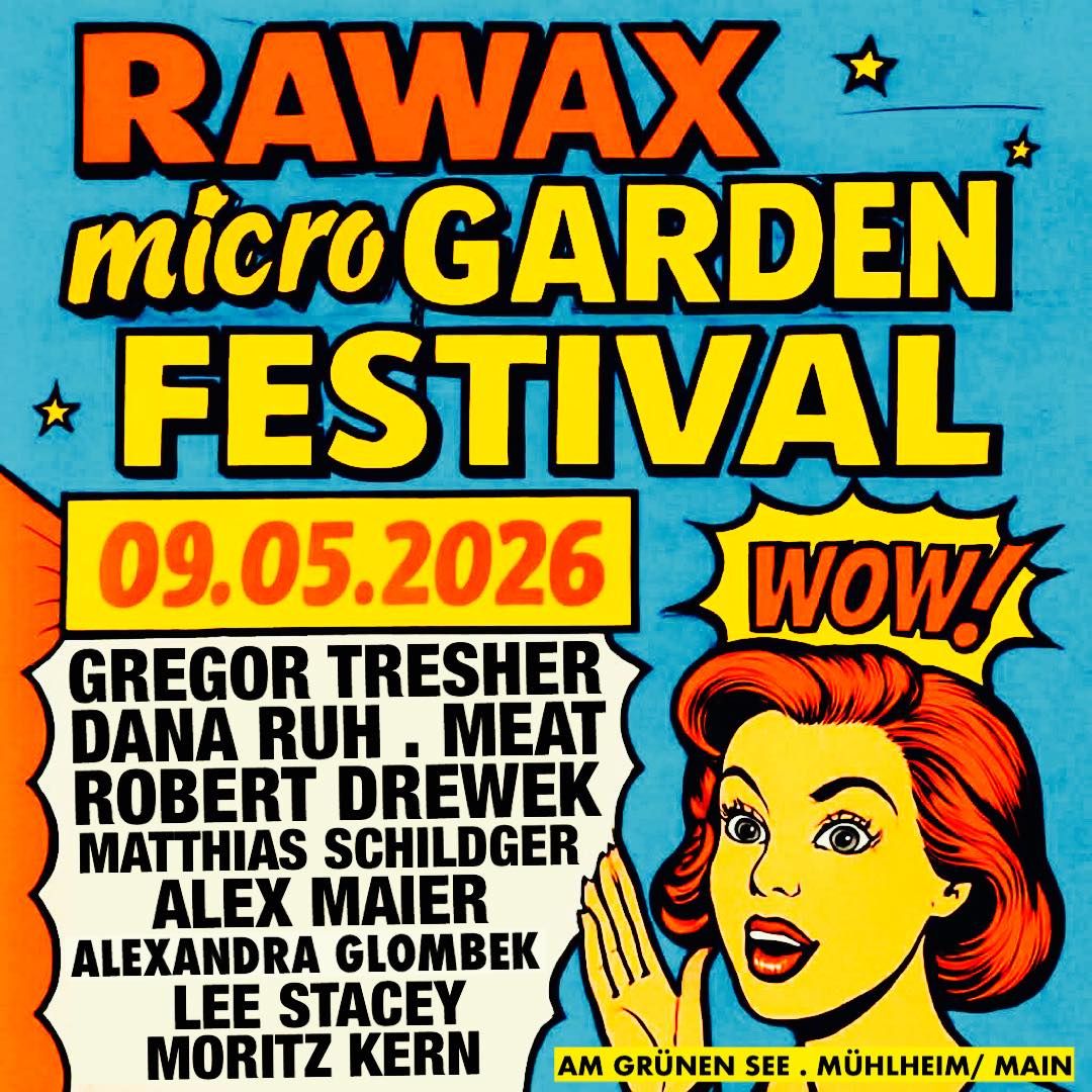 RAWAX micro GARDEN FESTIVAL 2026