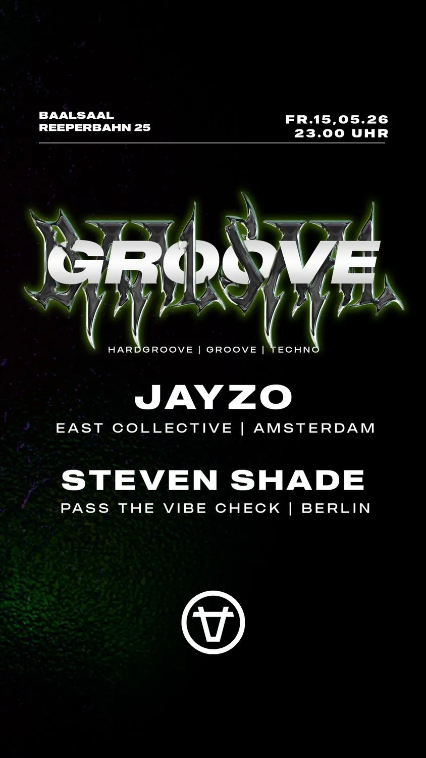 GROOVE with Jayzo (AMSTERDAM) & Steven Shade (BERLIN)