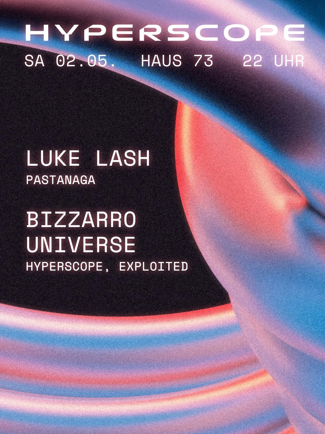 Hyperscope 002 With Luke Lash, Bizzarro Universe