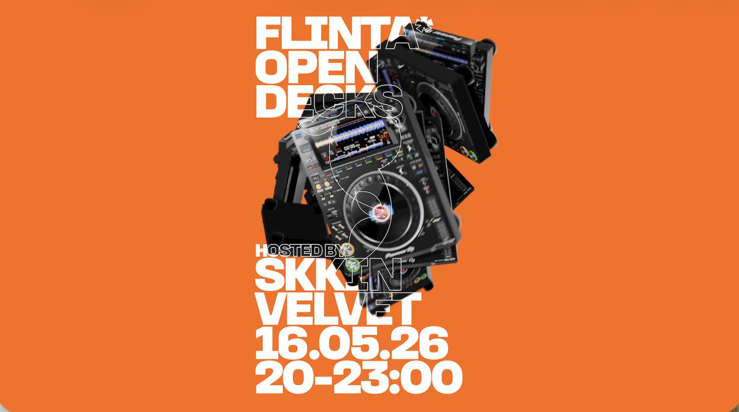 Flinta* Open Decks Hosted By Skkin Velvet