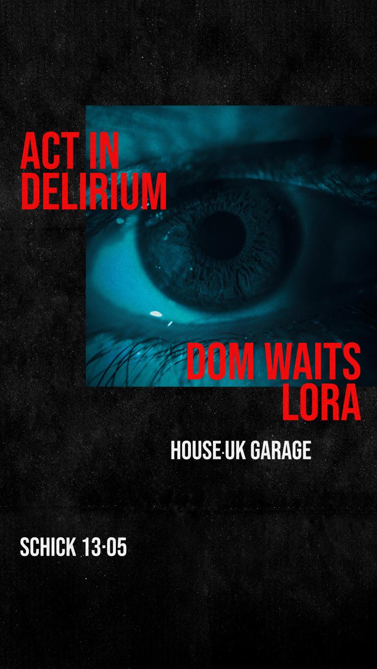 Act In Delirium: Dom Waits · Lora