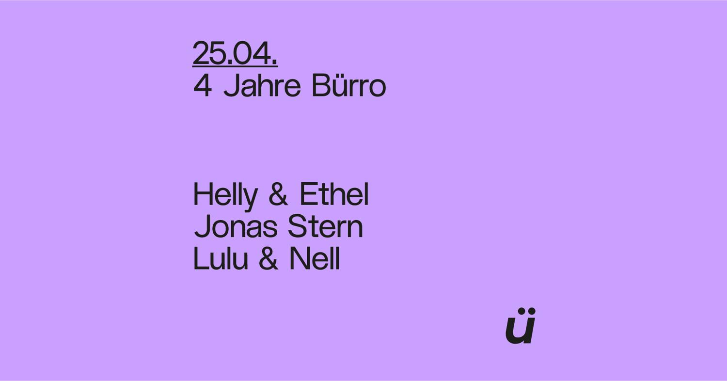 4 Jahre Bürro With Helly B2B Ethel, Jonas Stern, Lulu & Nell