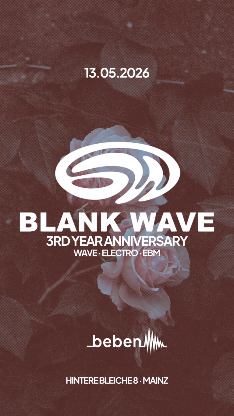Blank Wave - Third Year Anniversary: Paty Vapor · Garcon Gaston · Shia Labiff