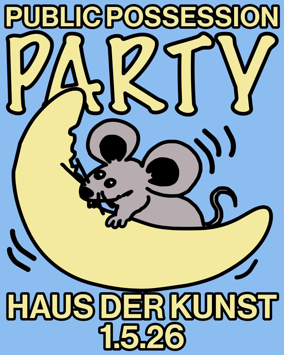 Public Possession Mmmhaus Party