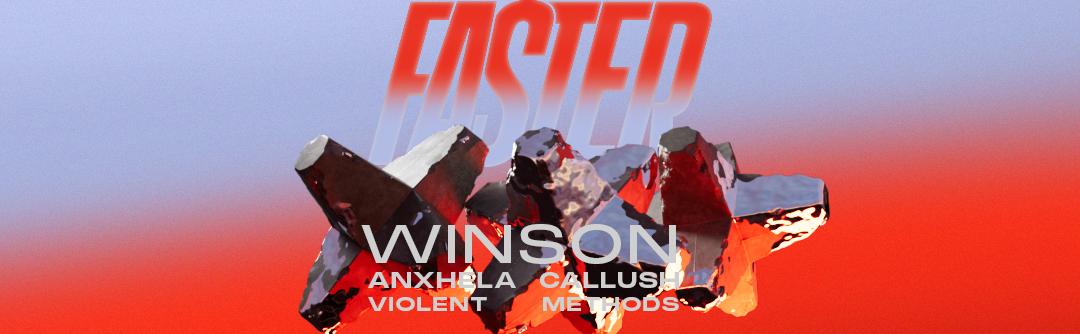 Faster With Winson, Anxhela, Callush, Violent Methods