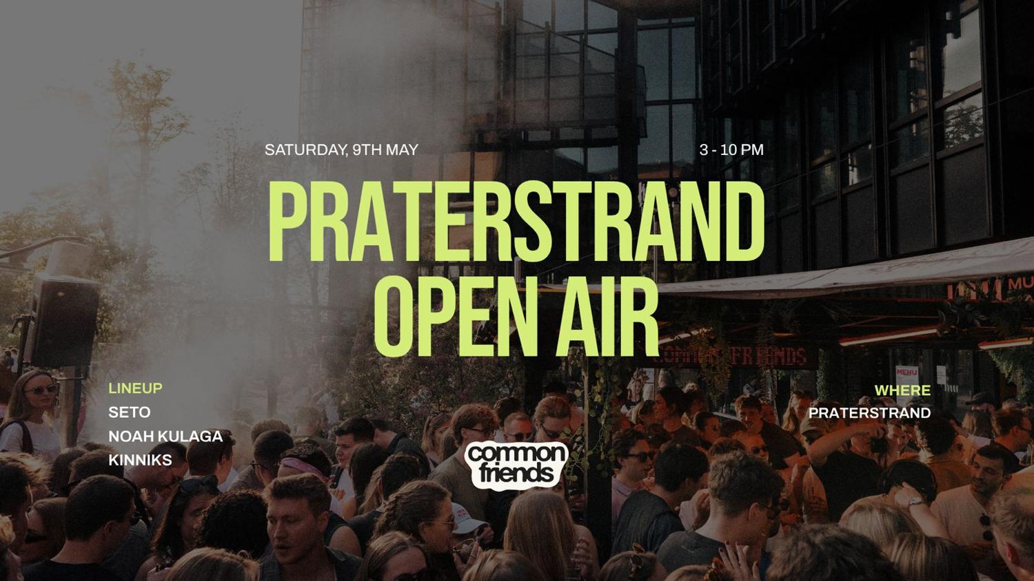 Open Air - Common Friends X Praterstrand Takeover