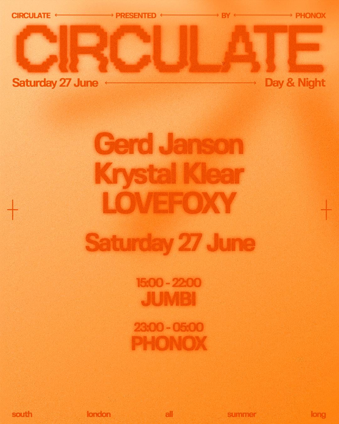 Phonox X Jumbi: Circulate With Gerd Janson, Krystal Klear, Lovefoxy - Day & Night