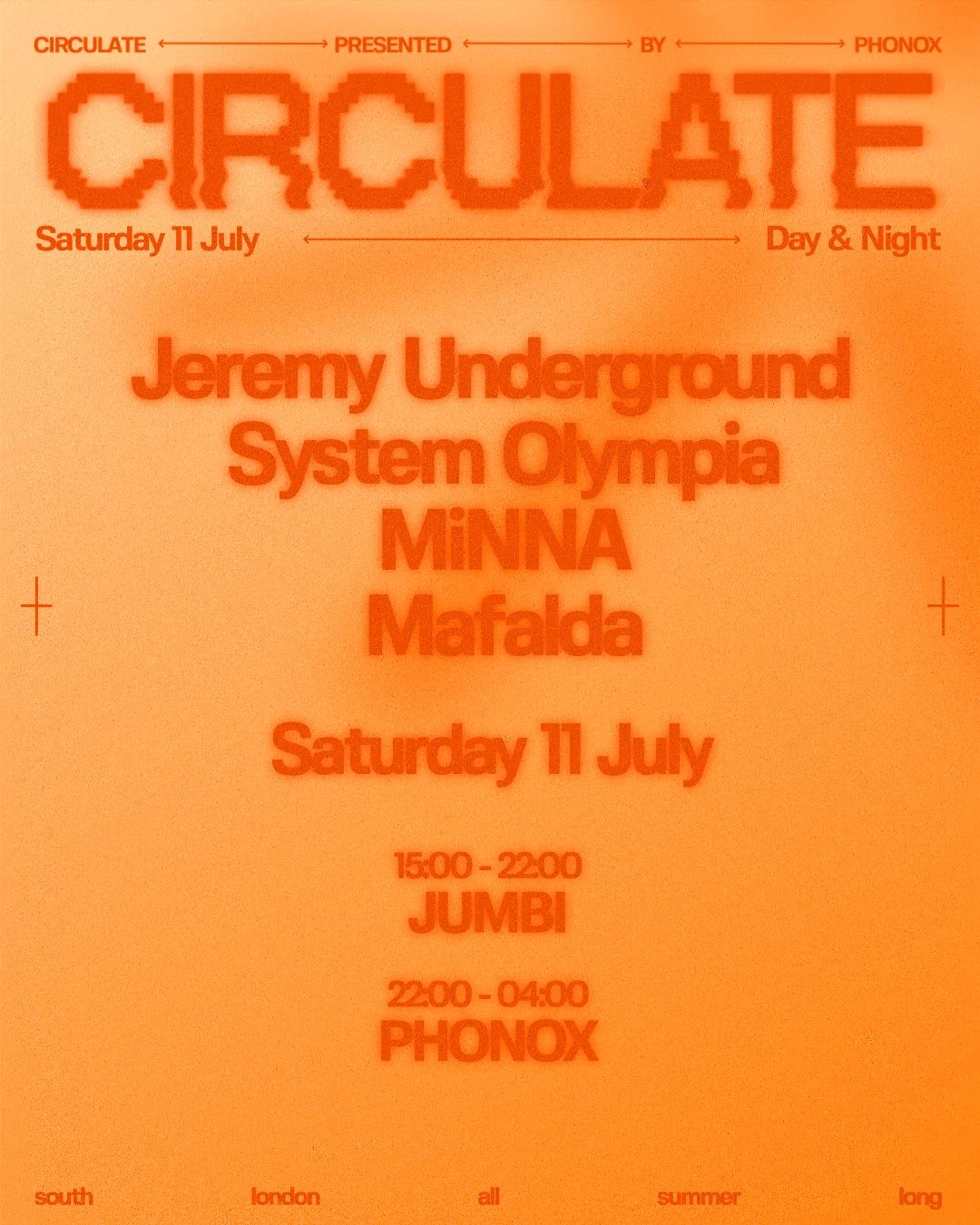 Phonox X Jumbi: Circulate With Jeremy Underground, Minna, System Olympia, Mafalda - Day & Night