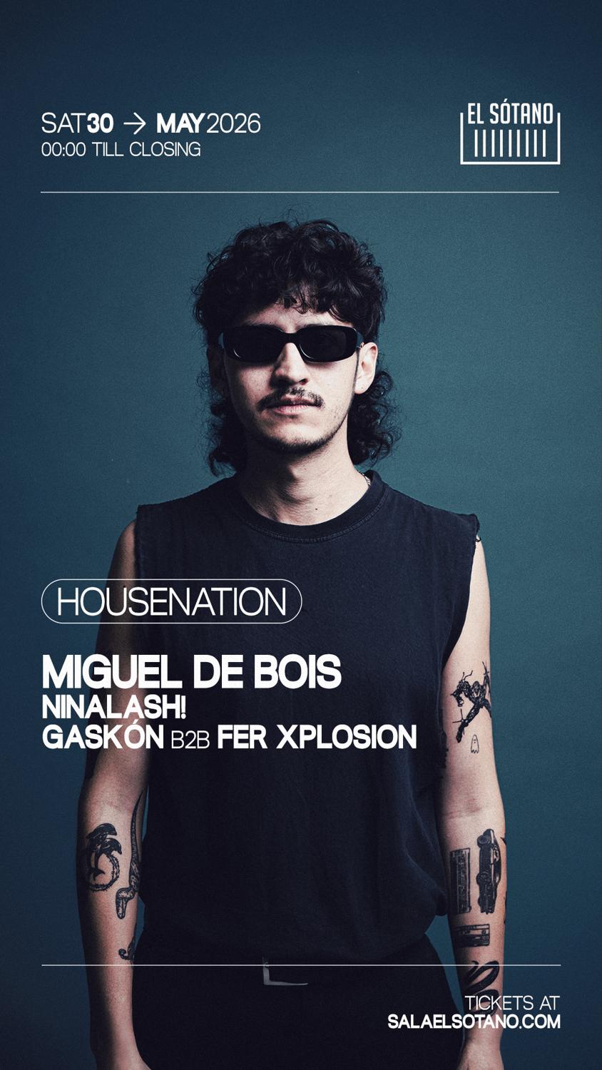Housenation: Miguel De Bois, Ninalash!, Gaskón B2B Fer Xplosion
