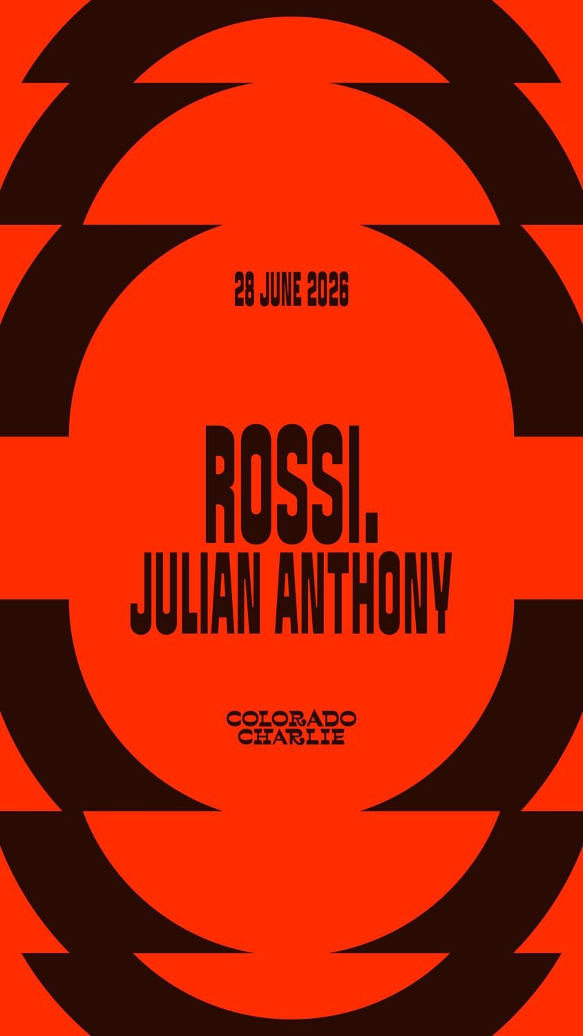 Colorado Charlie With Rossi. (4Hrs), Julian Anthony (Sold Out)