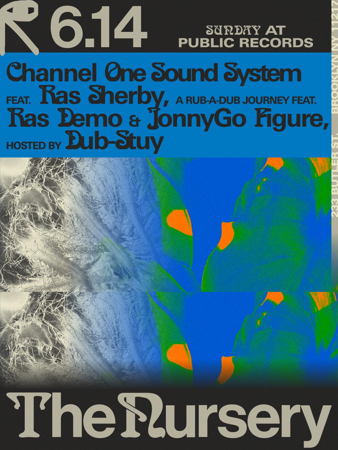 The Nursery: Public Sound Sessions #3 W/ Channel One Sound System