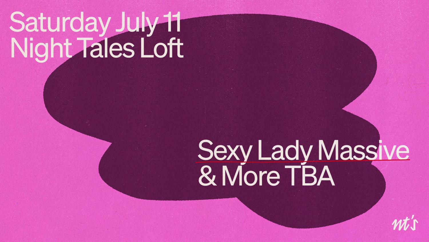 Nt'S Loft: Sexy Lady Massive + More Tba