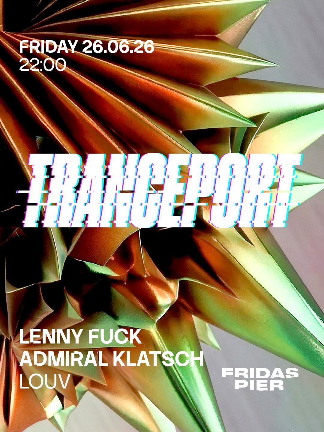 Tranceport Pres. Lenny Fuck & Admiral Klatsch